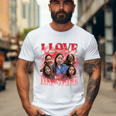 Personalised I Love My Wife Photo Bootleg Rap Shirt Valentines Gift for Him