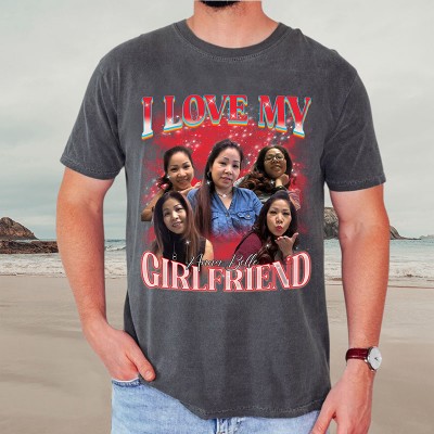 Personalised I Love My Girlfriend Photo Bootleg Rap Shirt Valentines Gift for Him