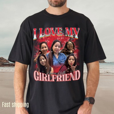 Personalised I Love My Girlfriend Photo Bootleg Rap Shirt Valentines Gift for Him